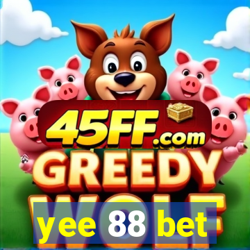 yee 88 bet